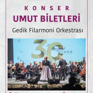 Gedik Filarmoni Orkestrası / Konser - Umut Biletleri